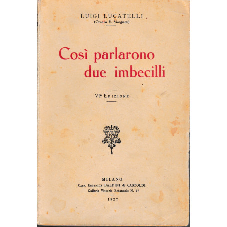 Così parlarono due imbecilli