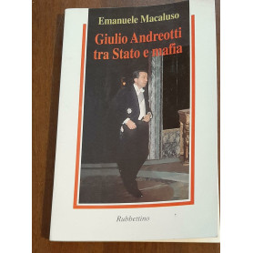 Giulio Andreotti tra Stato e mafia