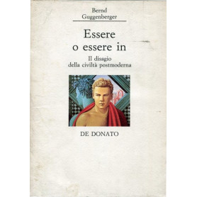 Essere o essere in - Il disagio della civiltà postmodernaLibrisaggi