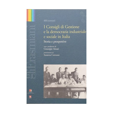 I Consigli di Gestione e la democrazia industriale e sociale in Italia