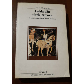 Guido Clemente Guida alla storia romana Editore Mondadori