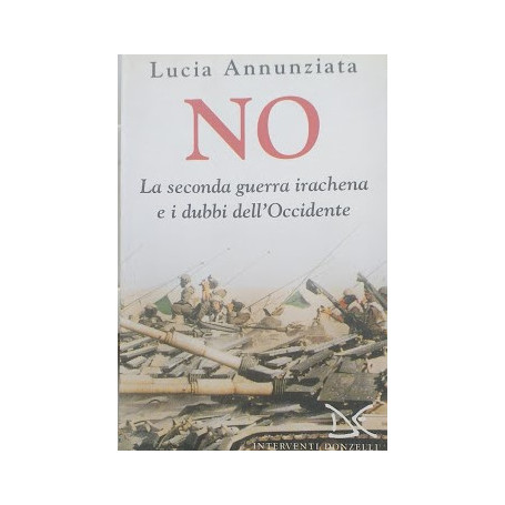 No. La seconda guerra irachena e i dubbi dell'occidente