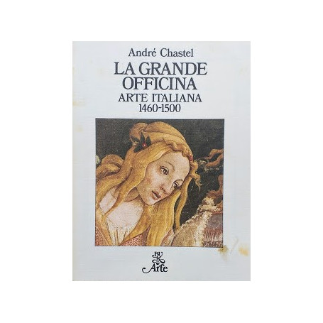 La grande officina. Arte italiana 1460-1500