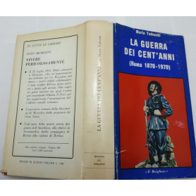 La guerra dei cent'anni (roma 1870-1970)