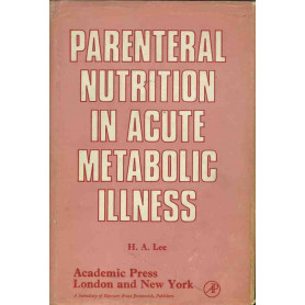 Parenteral nutrition in acute metabolic illnessLibrisaggi