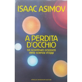 A perdita d'occhio. Gli sconfinati orizzonti della scienza d'oggiLibrisaggi