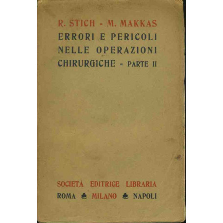 Errori e pericoli nelle operazioni chirurgiche. Voll. 1-2