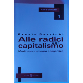 Alle radici del capitalismo Medioevo e scienza economica