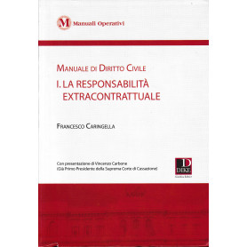 Manuale di diritto civile vol.1. La responsabilità  extracontrattuale