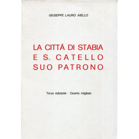 La città  di Stabia e S. Catello suo patrono