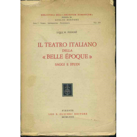 Il teatro italiano della belle epoque. Saggi e studi