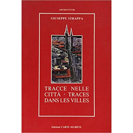 Tracce nelle città. Traces dans les villes