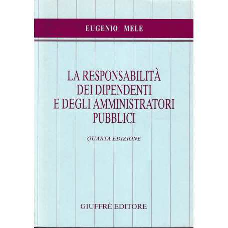 La responsabilità dei dipendenti e degli amministratori pubblici