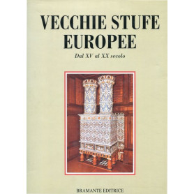 Vecchie stufe europee dal XV al XX secoloLibrisaggi