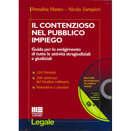 Il contenzioso nel pubblico impiego. Guida per lo svolgimento di tutte le attività stragiudiziali e giudiziali. Con CD-ROM
