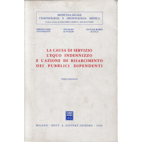 La causa di servizio  l'equo indennizzo e l'azione di risarcimento dei pubblici dipendenti