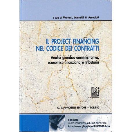 Il project financing nel codice dei contratti. Analisi giuridico-amministrativa  economica-finanziaria e tributaria