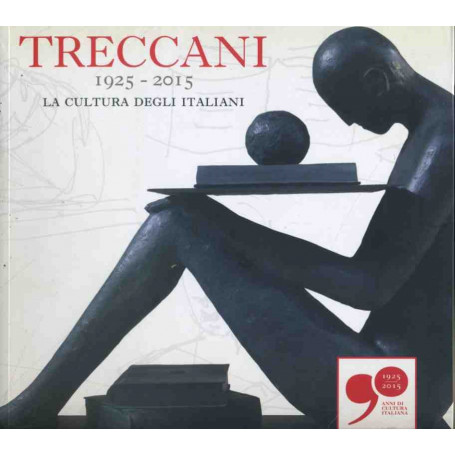 Treccani 1925-2015. La cultura degli italiani