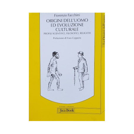Origini dell'uomo ed evoluzione culturale. Profili scientifici  filosofici  religiosi