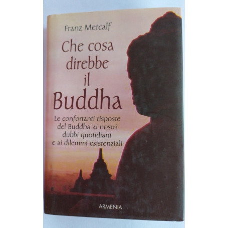 Che cosa direbbe il Buddha