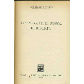 I contratti di borsa. Il riporto. Trattato di diritto civile e commerciale