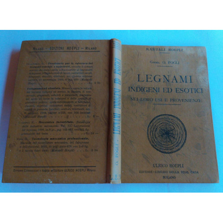 Legnami indigeni ed esotici. Nei loro usi e provenienze