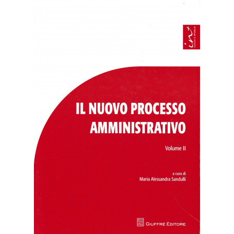 Il nuovo processo amministrativo. Studi e contributi. Volume 2°