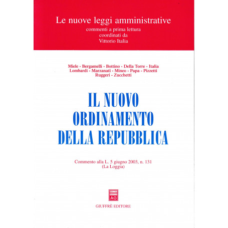 Il nuovo ordinamento della Repubblica. Commento alla L. 5 giugno 2003  n. 131 (La Loggia)