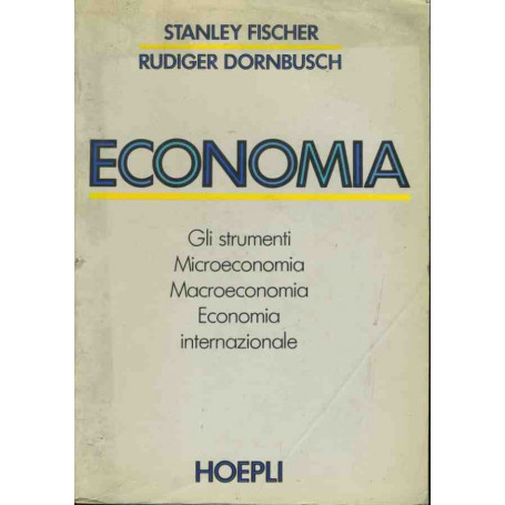 Economia. Gli strumenti. Microeconomia. Macroeconomia. Economia internazionale
