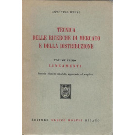 TECNICA DELLE RICERCHE DI MERCATO E DELLA DISTRIBUZIONE -Volume primo.Lineamenti