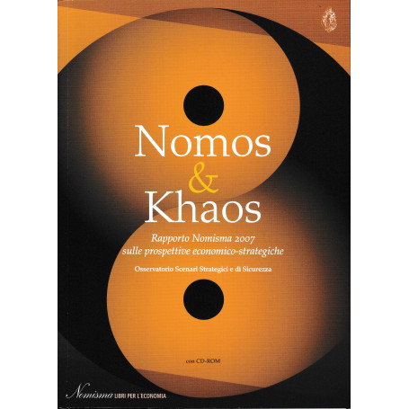 Nomos & Khaos. Rapporto Nomisma 2007 sulle prospettive economico-strategiche. Con CD-ROM