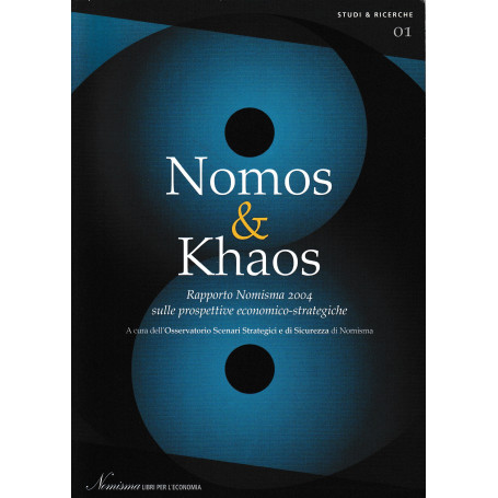 Nomos & Khaos. Rapporto Nomisma 2004 sulle prospettive economico-strategiche