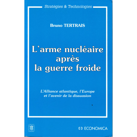 L'arme nucléaire après la guerre froide