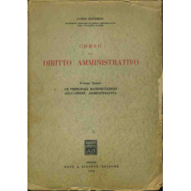 Corso di diritto amministrativo. Volume quinto. Le principali manifestazioni dell'azione amministrativa