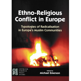 Ethno-Religious Conflict in Europe: Typologies of Radicalisation Among Europe's Muslim Communities