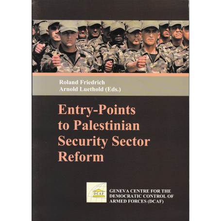 Entry-Points to Palestinian Security Sector Reform