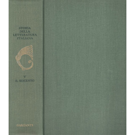 Storia della letteratura italiana Volume V : Il Seicento
