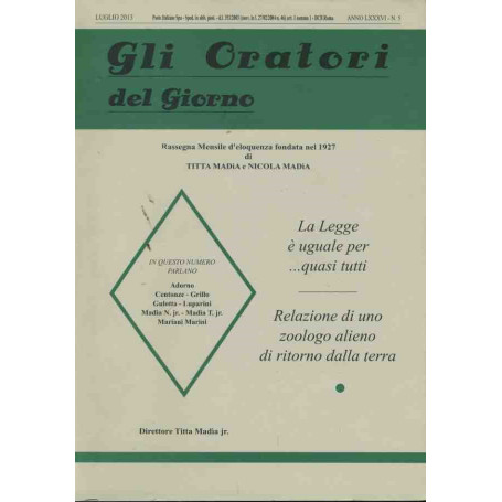 Gli oratori del giorno. La legge è uguale per tutti. Relazione di uno zoologo alieno di ritorno dalla terra. Anno LXXXVI. N. 5