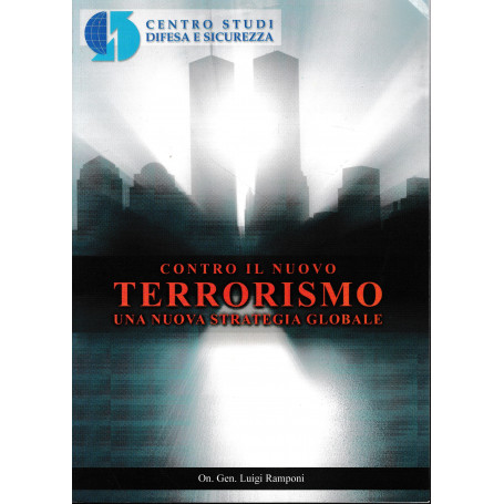 Contro il nuovo terrorismo una nuova strategia globale
