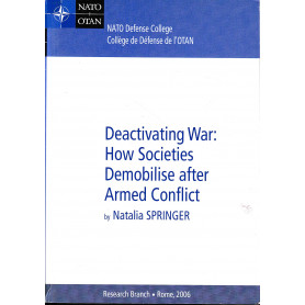 Deactivating War: How Societies Demobilise After Armed Conflict