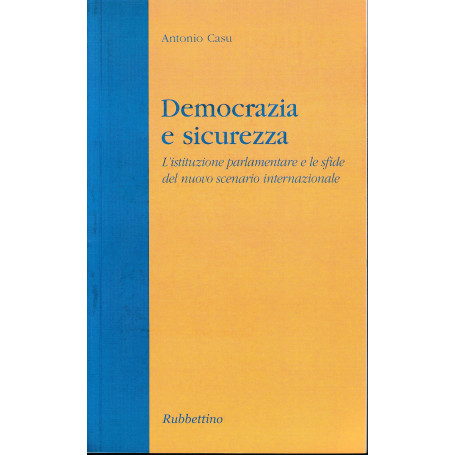 Democrazia e sicurezza. L'istituzione parlamentare e le sfide del nuovo scenario internazionale