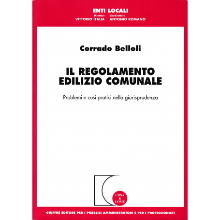 Il regolamento edilizio comunale. Problemi e casi pratici nella giurisprudenza