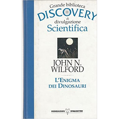 L'enigma dei dinosauri. Grande biblioteca discovery di divulgazione scientifica