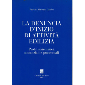 La denuncia d'inizio di attività  edilizia. Profili sistematici