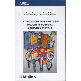 Le relazioni difficoltose: progetti pubblici e risorse private