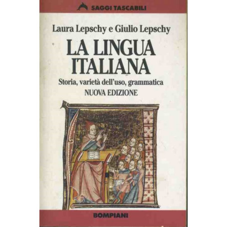 La lingua italiana. Storia  varietà dell'uso grammatica