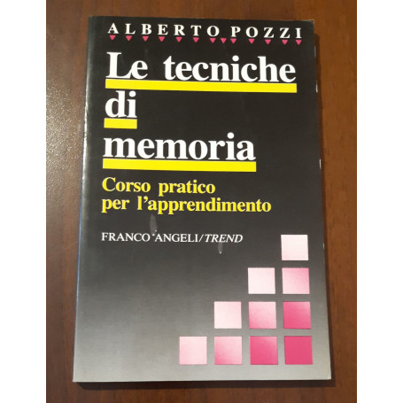 Le tecniche di memoria. Corso pratico per l'apprendimento