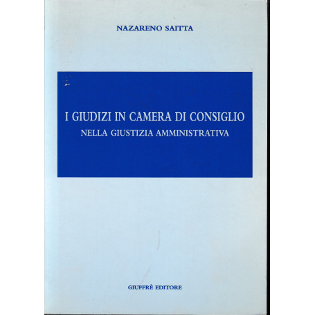 I giudizi in Camera di consiglio nella giustizia amministrativa