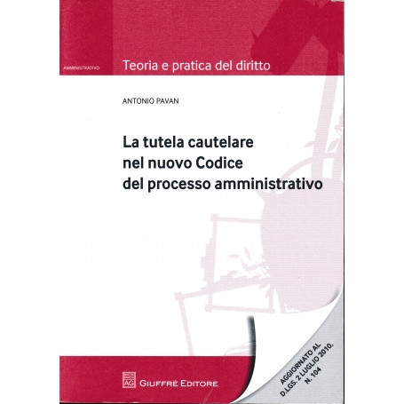 La tutela cautelare nel nuovo codice del processo amministrativo