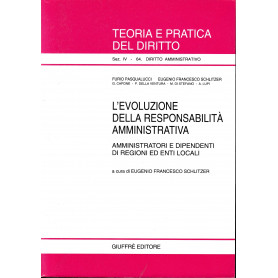 L' evoluzione della responsabilità  amministrativa. Amministratori e dipendenti di regioni ed enti locali